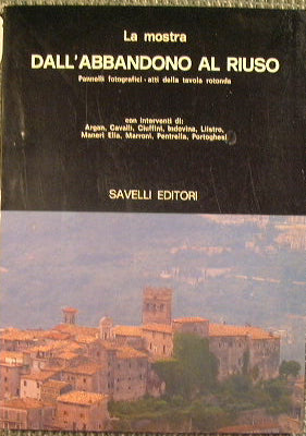 La mostra. Dall'abbandono al riuso