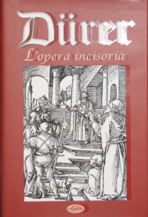 Durer. L'opera incisoria