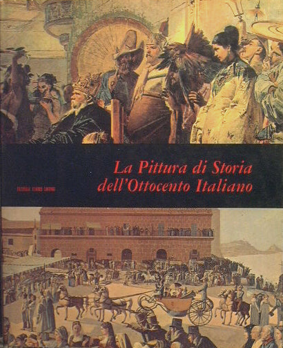 La pittura di storia dell'Ottocento italiano