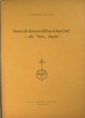 Discorso sulle illustrazioni dell'Esopo di Napoli (1485) e sulla ''Passio'' zilografica