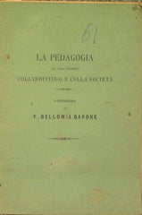 La pedagogia nei suoi rapporti coll'individuo e colla società