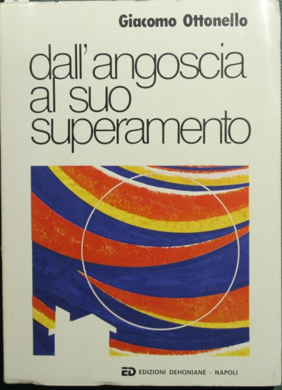 Dall'angoscia al suo superamento