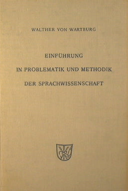 Einfuhrung in problematik und methodik der sprachwissenschaft