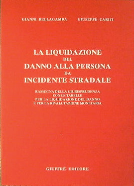 La Liquidazione del danno alla persona da incidente stradale.