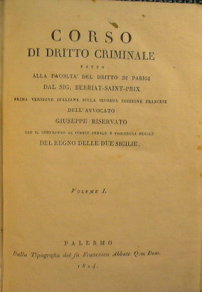 Corso di diritto criminale fatto alla Facoltà del diritto di Parigi dal Sig. Berriat-Saint-Prix