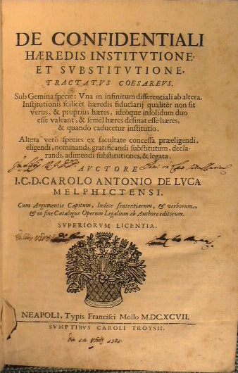 De confidentiali haeredis institutione, et substitutione, tractatus coesareus. Sub gemina specie: vna in infinitum differentiali ab altera.