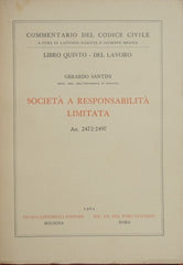 Commentario del Codice Civile. Libro V - Del lavoro. Società a responsabilità limitata (Art. 2472-2497)
