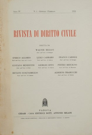 Rivista di Diritto Civile. Anno IV - 1958. N. 1 (gennaio-febbraio), 2 (marzo-aprile), 3 (maggio-giugno), 4 (luglio-agosto), 5 (settembre-ottobre), 6 (Novembre-dicembre)