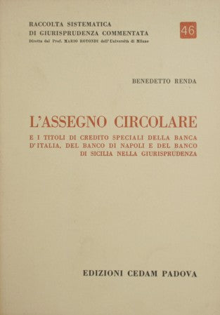 L'assegno circolare e i titoli di credito speciali della banca d'Italia, del banco di Napoli e del banco di Sicilia nella giurisprudenza