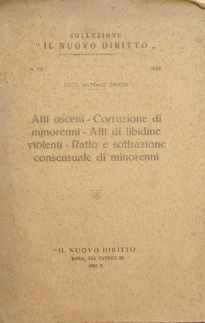 Atti osceni. Corruzione di minorenni. Atti di libidine violenti. Ratto e sottrazione consensuale di minorenni