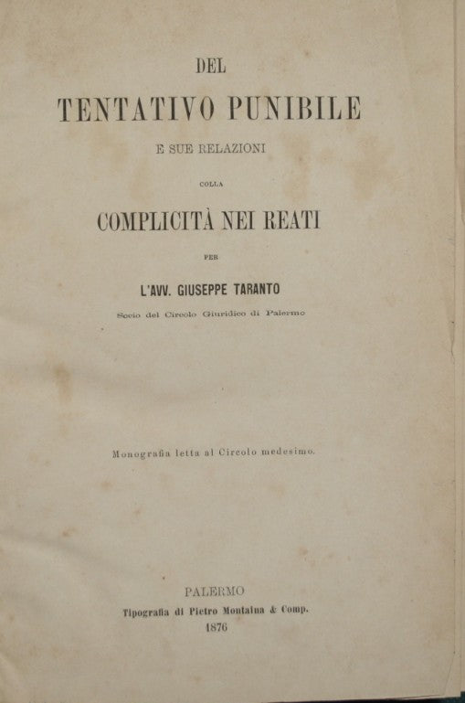 Del tentativo punibile e sue relazioni colla complicità nei reati; Scritti criminali. Vol. I; Analisi degli indizi e della qualità dei testimoni in materia criminale