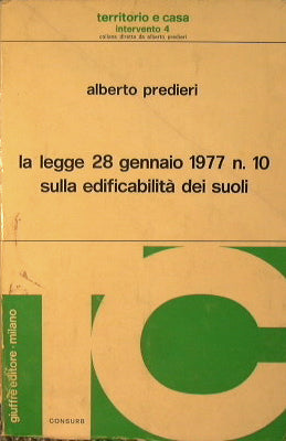 La legge 28 Gennaio 1977 N. 10 sulla edificabilità dei suoli