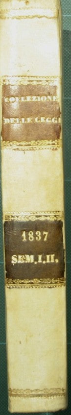 Collezione delle leggi e de' decreti reali del Regno delle Due Sicilie. Anno 1837