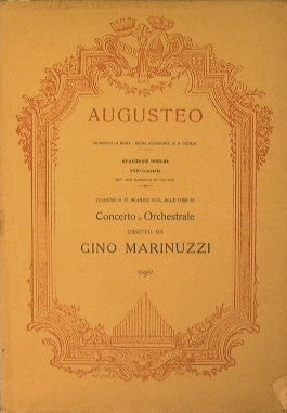 Augusteo.Municipio di Roma e Regia Accademia di S.Cecilia. Stagione 1923-24 XXXI concerto 30 marzo 1924. Concerto orchestrale diretto da Gino Marinuzzi.
