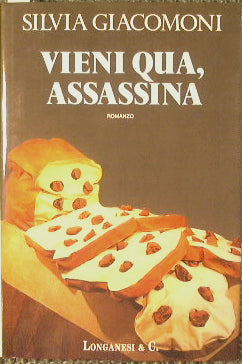 Vieni qua, assassina