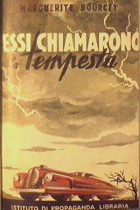 Essi chiamarono la tempesta