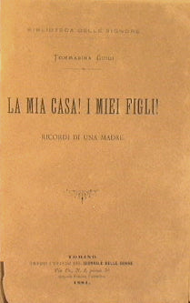 La mia casa! I miei figli!