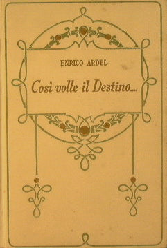 Così volle il destino…
