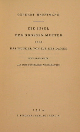 Die Insel Der Grossen Mutter oder Das Wunder Von Ile Des Dames. Eine Geschichte aus dem Utopischen Archipelagus.