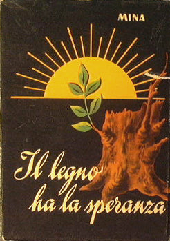 Il legno ha la speranza