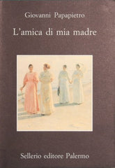 L'amica di mia madre