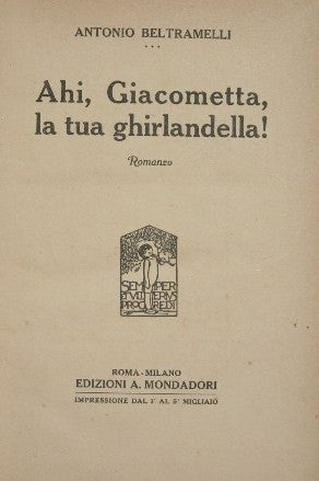 Ahi, Giacometta, la tua ghirlandella!