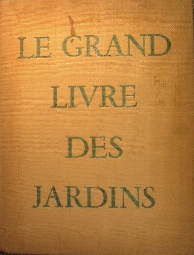 Le grand livre des jardins.