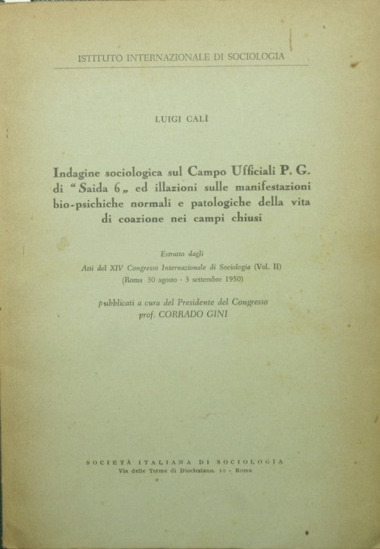 Indagine sociologica sul Campo Ufficiali P.G. di 'Saida 6' ed illazioni sulle manifestazioni bio-psichiche normali e patologiche della vita di coazione nei campi chiusi