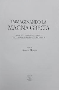 Imagining Magna Graecia. Antiquity and Neoclassical Taste in the Collections of W. Hamilton