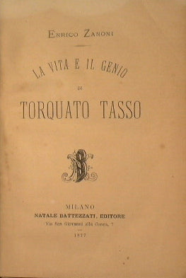 The life and genius of Torquato Tasso