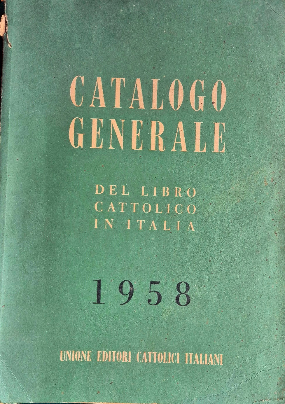 Catalogo generale del libro cattolico in Italia - 1958