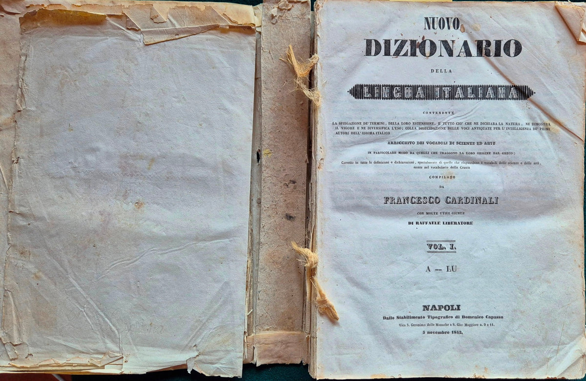 Dizionario della lingua italiana contenente la spiegazione de' termini, la loro estensione, e tutto ciò che ne dichiara la natura, ne dimostra il vigore e ne diversifica l'uso; colla dilucidazione delle voci antiquate per l'intelligenza de' primi autori..