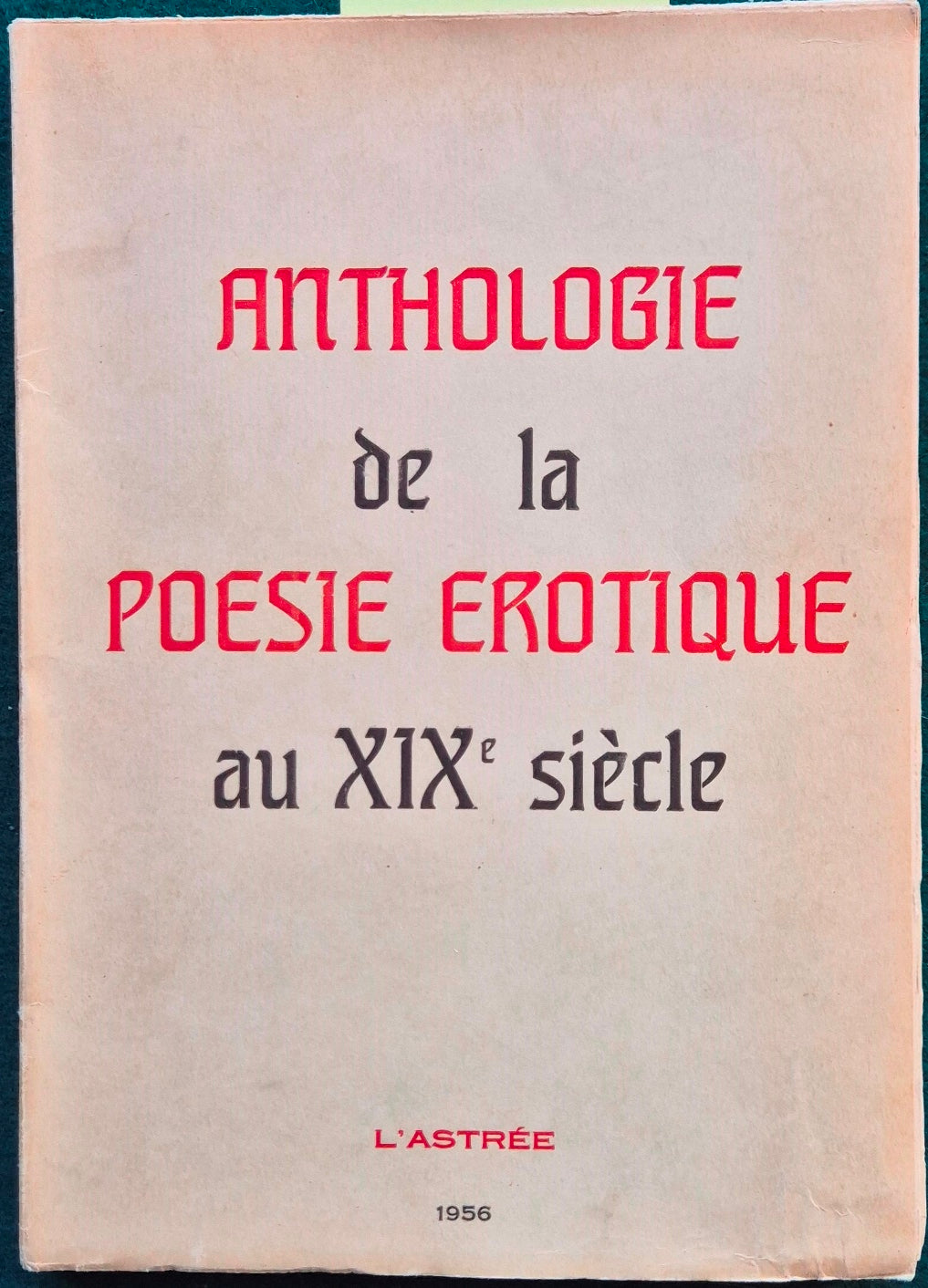Anthologie de la poesie erotique au XIXe siecle