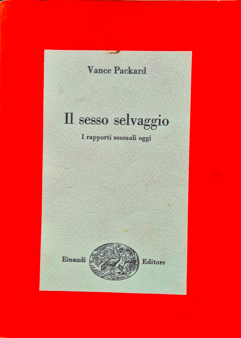 Il sesso selvaggio - I rapporti sessuali oggi