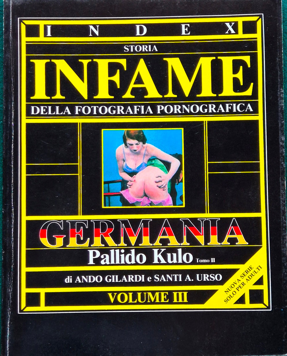 Storia infame della fotografia pornografica - Vol. III Germania Pallido Kulo 1920-1939 - Tomo II