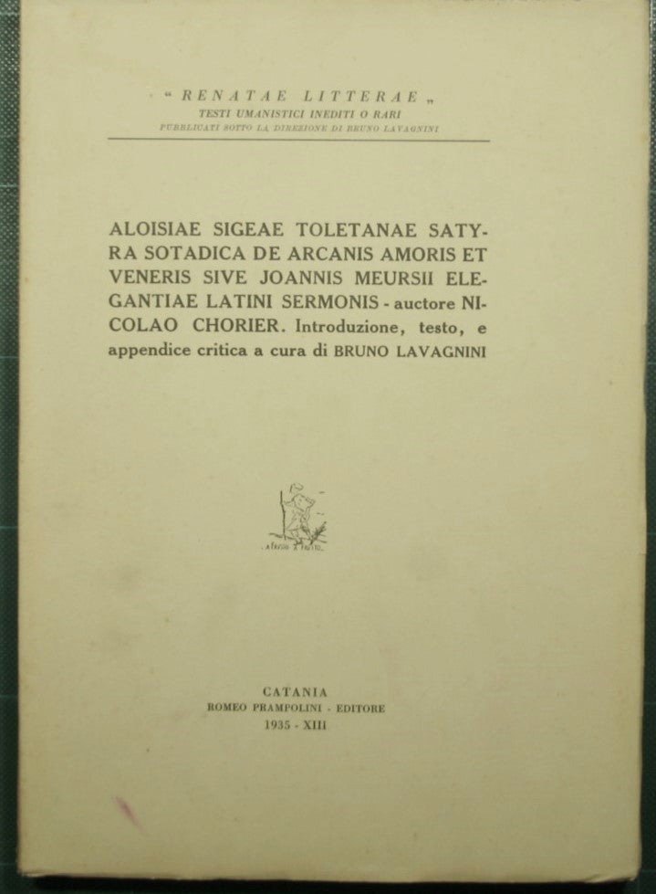 Aloisiae Sigeae Toletanae satyra sotadica de arcanis amoris et Veneris sive Joannis Meursii elegantiae latini sermonis