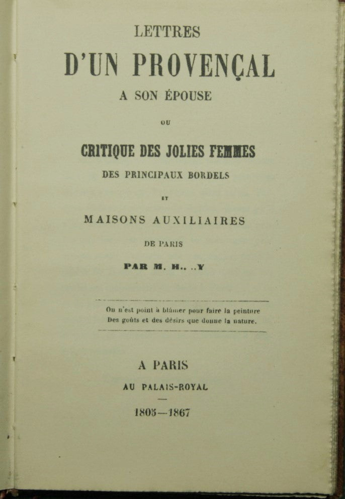 Lettres d'un provencal a son epouse ou Critique des jolies femmes des principaux bordels et maisons auxiliaires de Paris