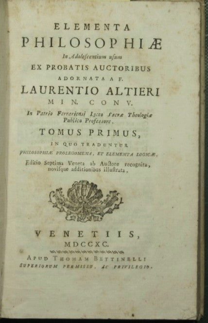 Elementa philosophiae in adolescentium usum ex probatis auctoribus adornata to F. Laurentio Altieri - Vol. I