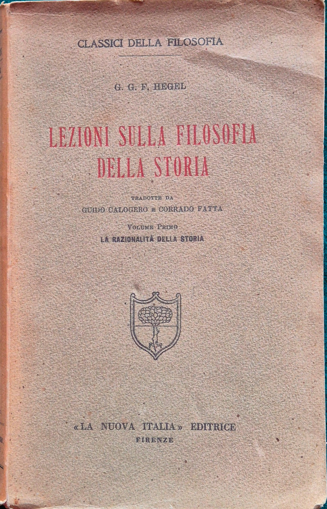 Lezioni sulla filosofia della storia - Vol. I