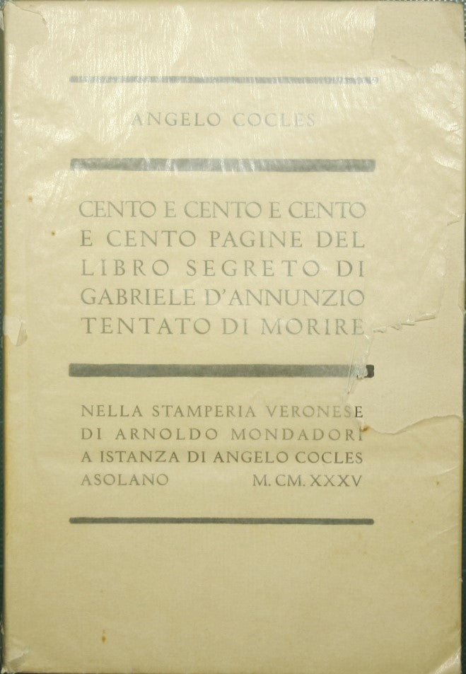 Cento e cento e cento e cento pagine del libro segreto di Gabriele D'Annunzio tentato di morire