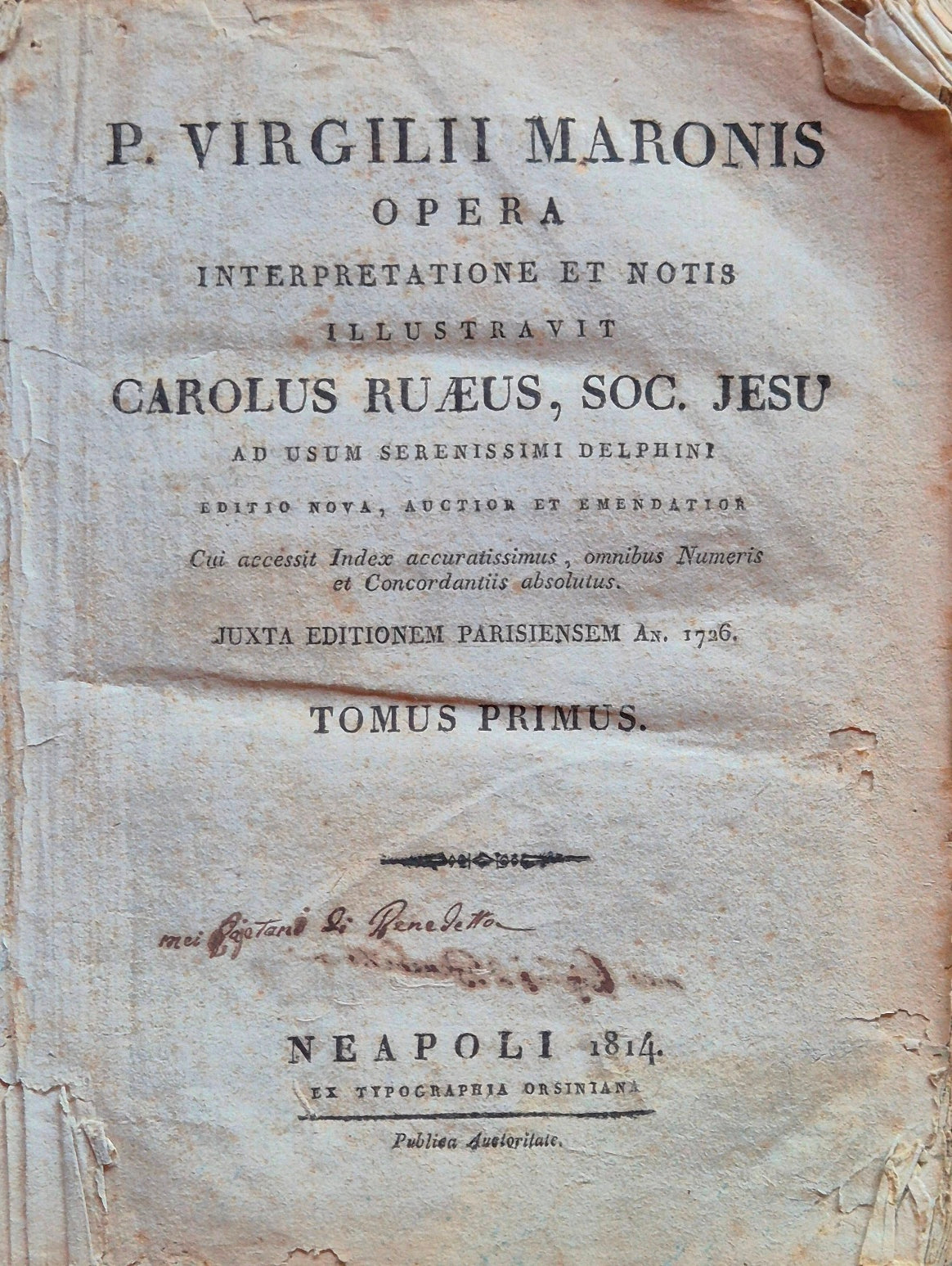 P. Virgilii Maronis Opera interpretatione et notis illustravit Carolus Ruaeus, Soc. Jesu - Tomus primus