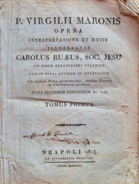 P. Virgilii Maronis Opera interpretatione et notis illustravit Carolus Ruaeus, Soc. Jesu - Tomus primus
