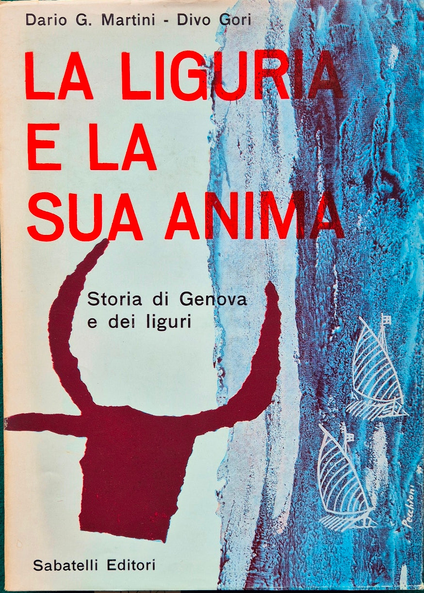 La Liguria e la sua anima - Storia di Genova e dei liguri