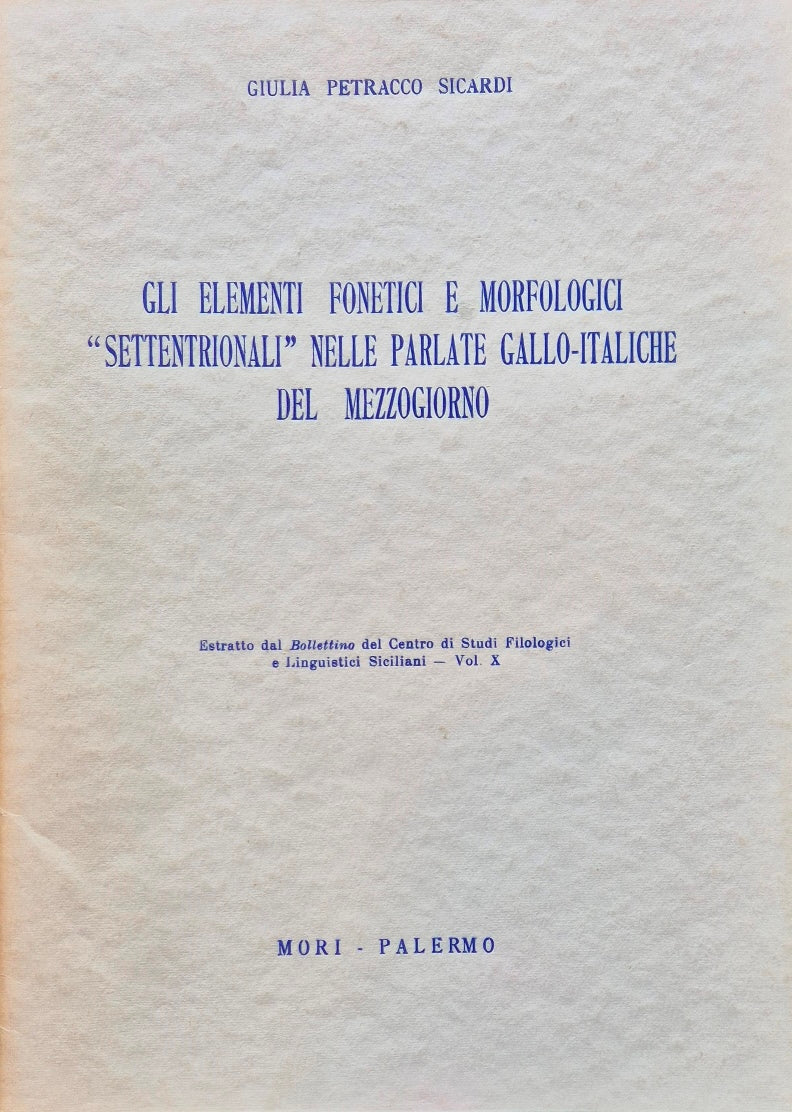 Gli elementi fonetici e morfologici 'settentrionali' nelle parlate gallo-italiche del Mezzogiorno