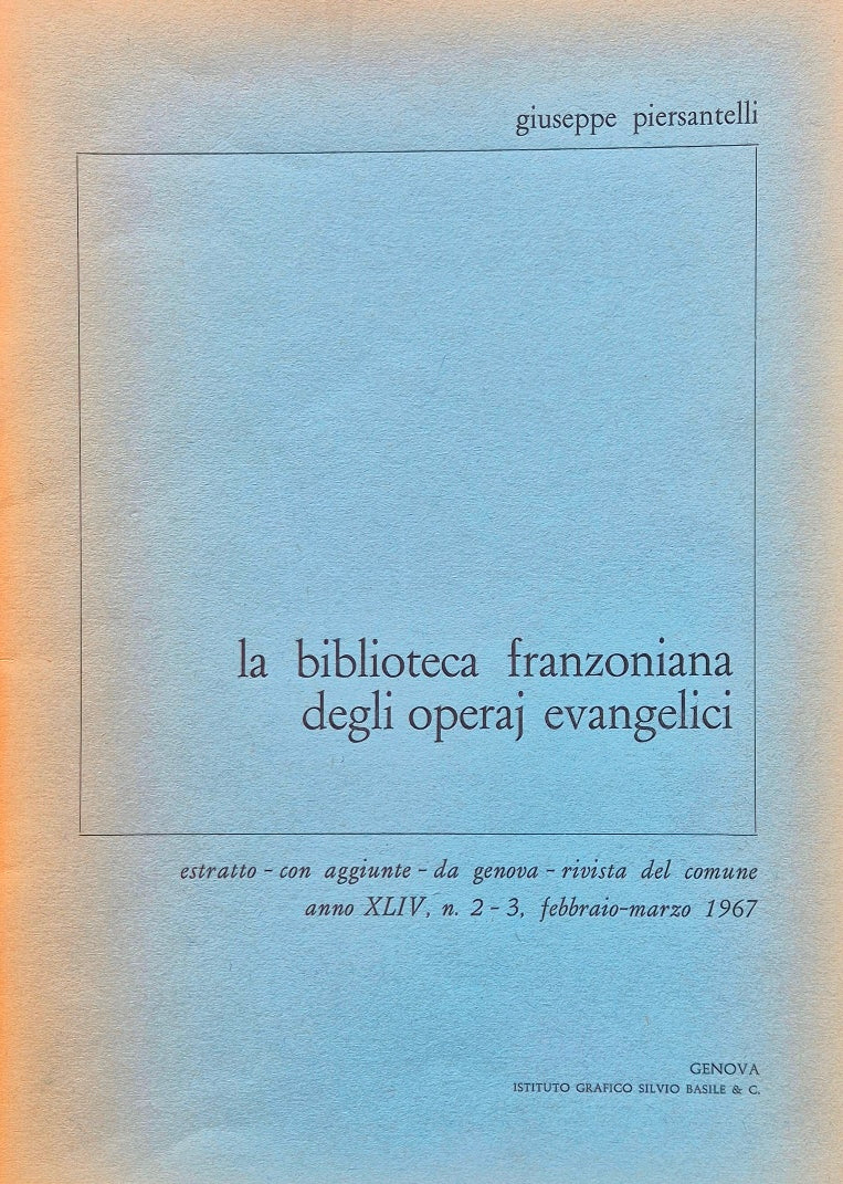 La biblioteca franzoniana degli operaj evangelici