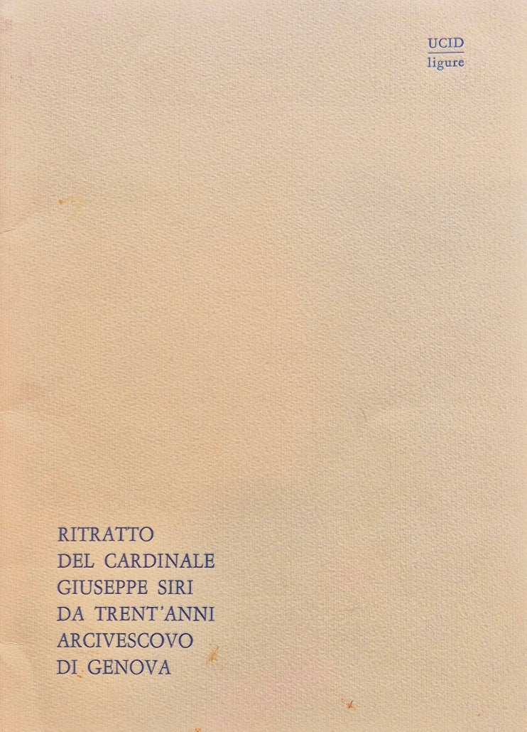 Ritratto del Cardinale Giuseppe Siri da trent'anni Arcivescovo di Genova