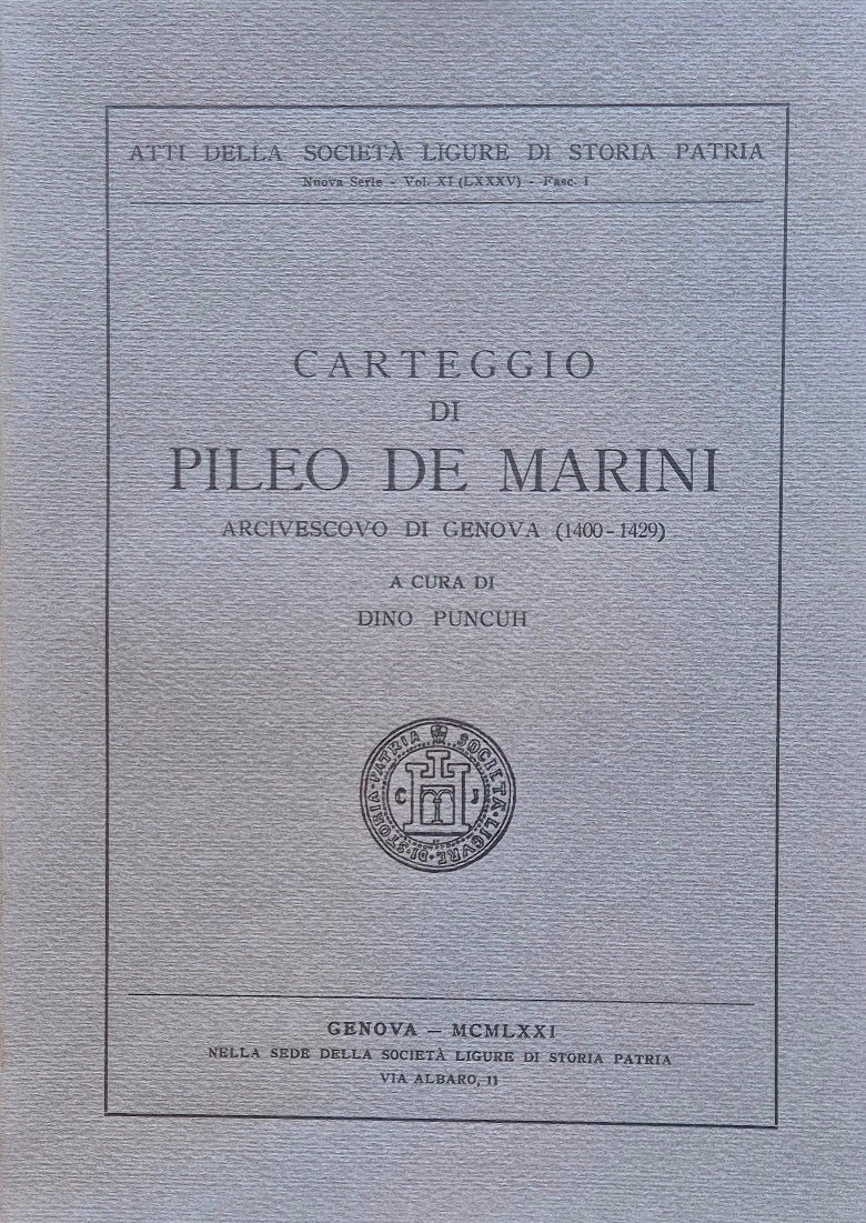 Carteggio di Pileo de Marini Arcivescovo di Genova (1400-1429)