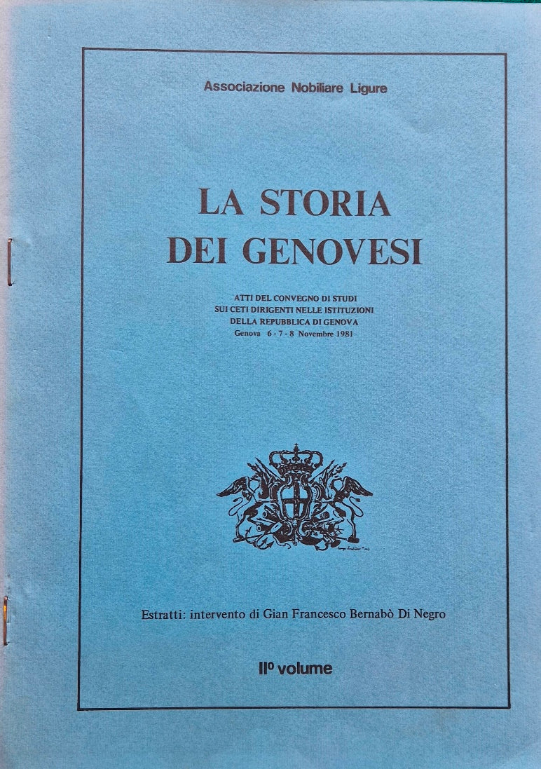 La storia dei genovesi - Estratti: Intervento di Gian Francesco Bernabò Di Negro - II vol.