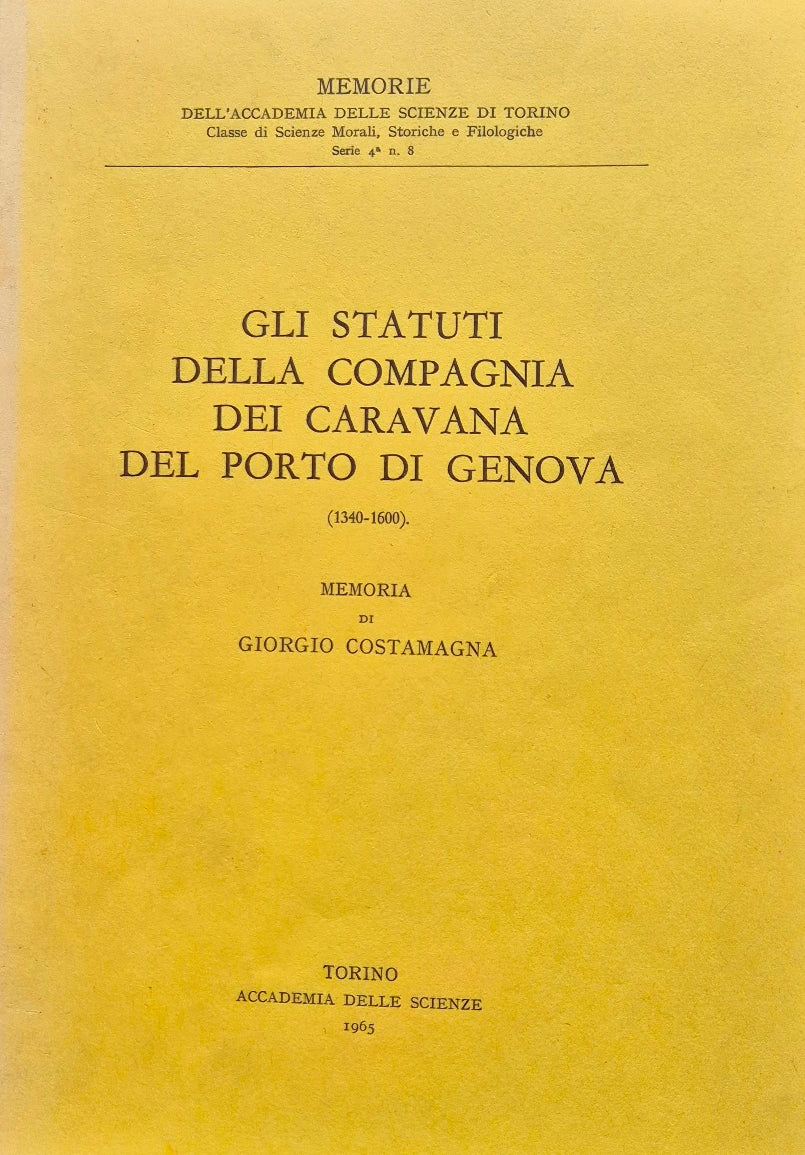 Gli statuti della compagnia dei Caravana del porto di Genova