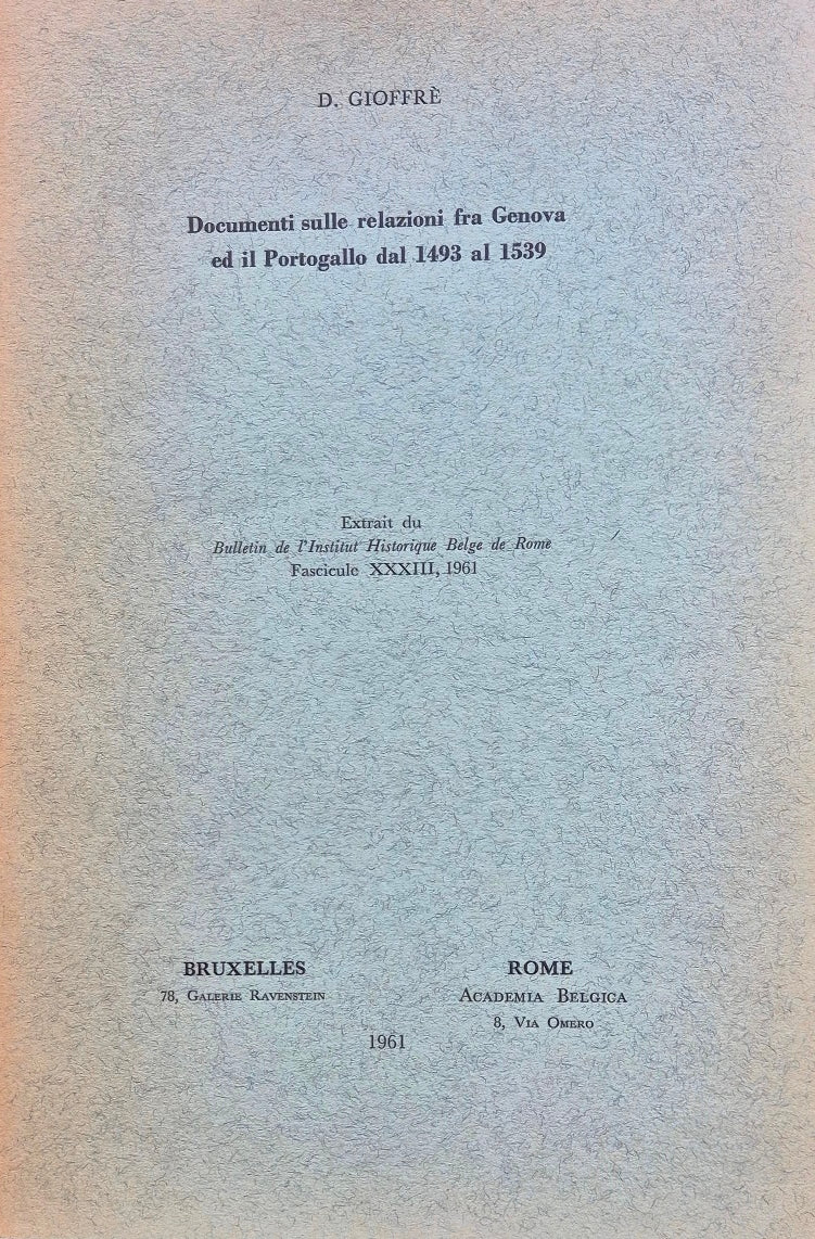Documenti sulle relazioni fra Genova ed il Portogallo dal 1493 al 1539